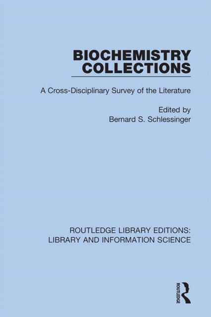 Biochemistry Collections : A Cross-Disciplinary Survey of the Literature, PDF eBook