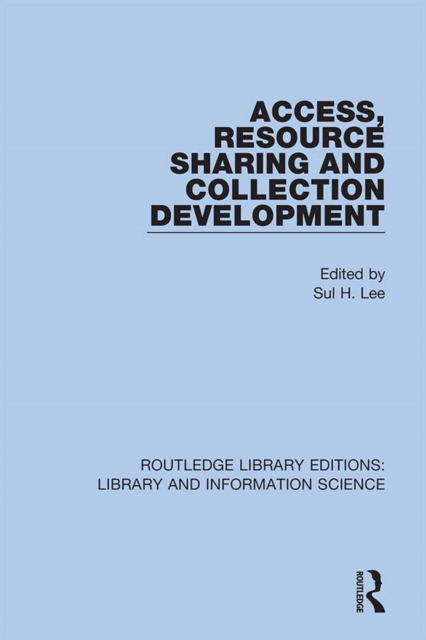 Access, Resource Sharing and Collection Development, EPUB eBook