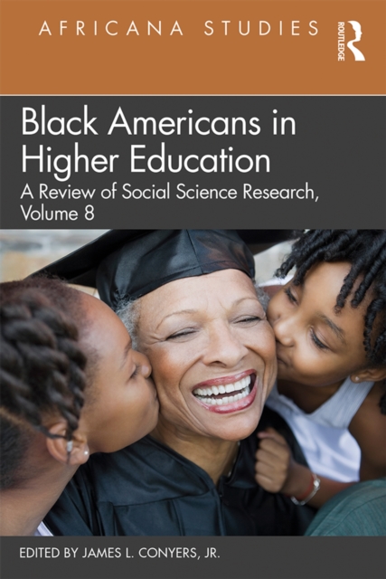 Black Americans in Higher Education : Africana Studies: A Review of Social Science Research, Volume 8, PDF eBook