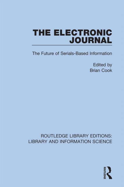 The Electronic Journal : The Future of Serials-Based Information, PDF eBook