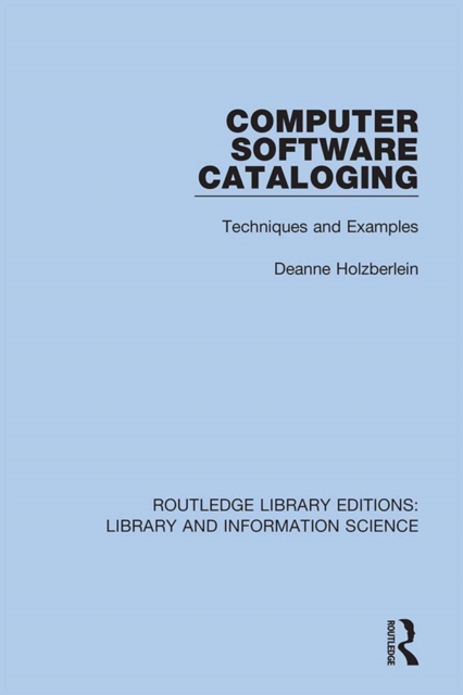 Computer Software Cataloging : Techniques and Examples, PDF eBook