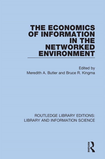The Economics of Information in the Networked Environment, PDF eBook