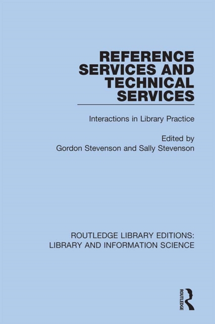 Reference Services and Technical Services : Interactions in Library Practice, PDF eBook