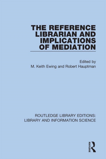 The Reference Librarian and Implications of Mediation, EPUB eBook