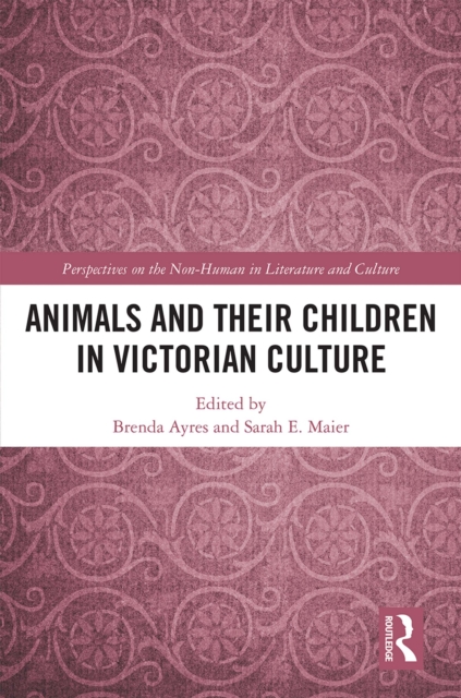 Animals and Their Children in Victorian Culture, PDF eBook