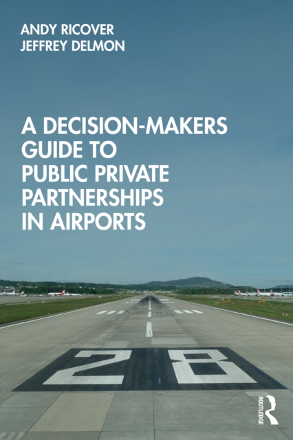 A Decision-Makers Guide to Public Private Partnerships in Airports, EPUB eBook