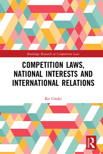 Competition Laws, National Interests and International Relations, EPUB eBook