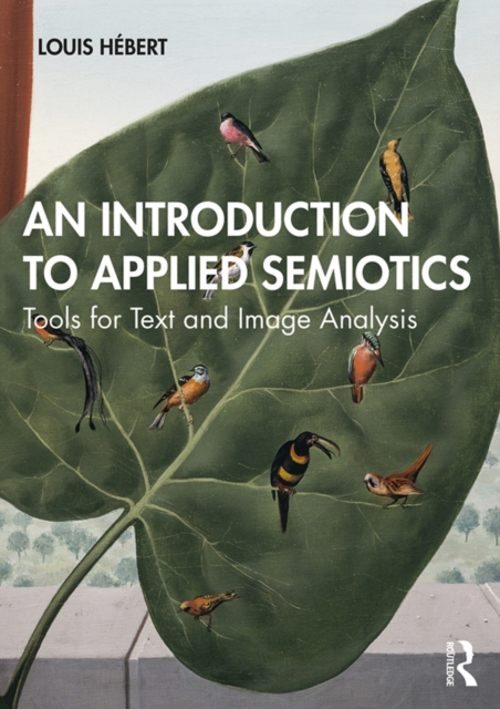 An Introduction to Applied Semiotics : Tools for Text and Image Analysis, EPUB eBook