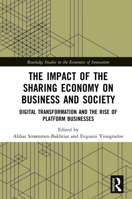 The Impact of the Sharing Economy on Business and Society : Digital Transformation and the Rise of Platform Businesses, PDF eBook