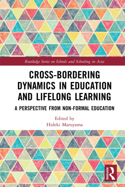 Cross-Bordering Dynamics in Education and Lifelong Learning : A Perspective from Non-Formal Education, EPUB eBook