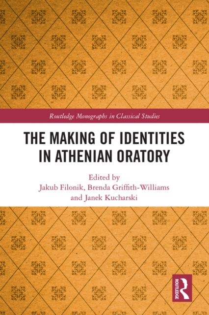 The Making of Identities in Athenian Oratory, PDF eBook