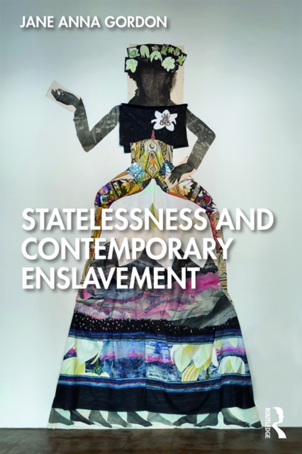 Statelessness and Contemporary Enslavement, PDF eBook