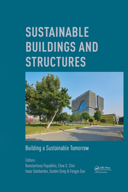 Sustainable Buildings and Structures: Building a Sustainable Tomorrow : Proceedings of the 2nd International Conference in Sutainable Buildings and Structures (ICSBS 2019), October 25-27, 2019, Suzhou, PDF eBook