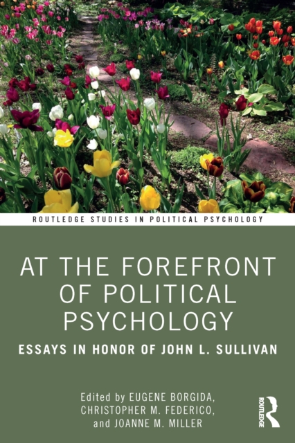 At the Forefront of Political Psychology : Essays in Honor of John L. Sullivan, PDF eBook