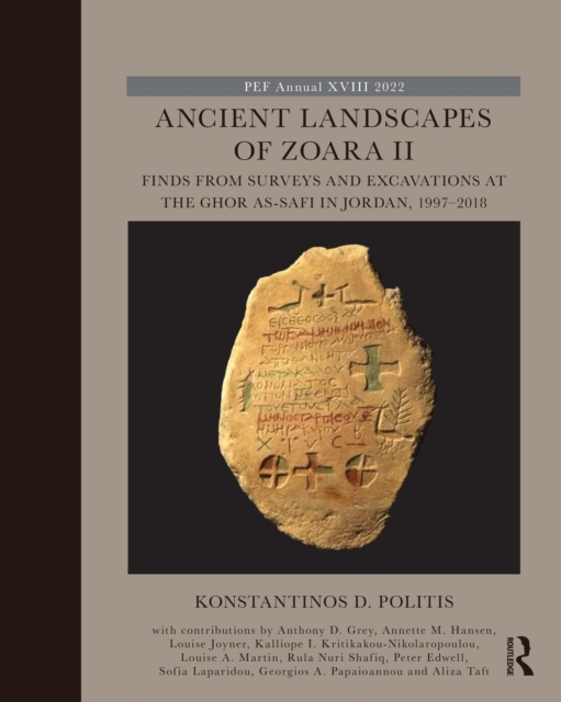 Ancient Landscapes of Zoara II : Finds from Surveys and Excavations at the Ghor as-Safi in Jordan, 1997-2018, PDF eBook
