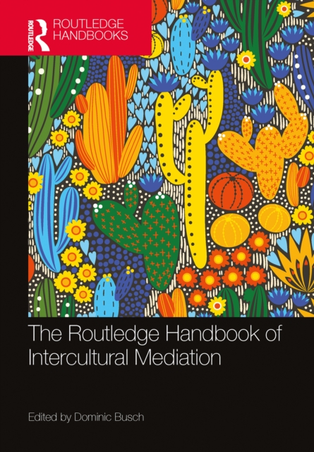The Routledge Handbook of Intercultural Mediation, PDF eBook