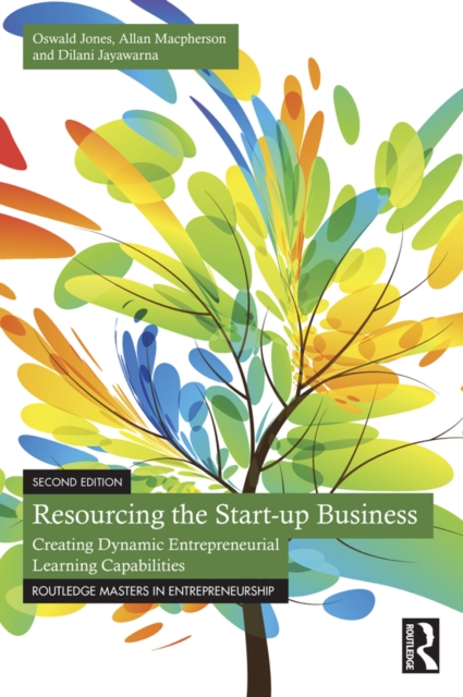 Resourcing the Start-up Business : Creating Dynamic Entrepreneurial Learning Capabilities, EPUB eBook