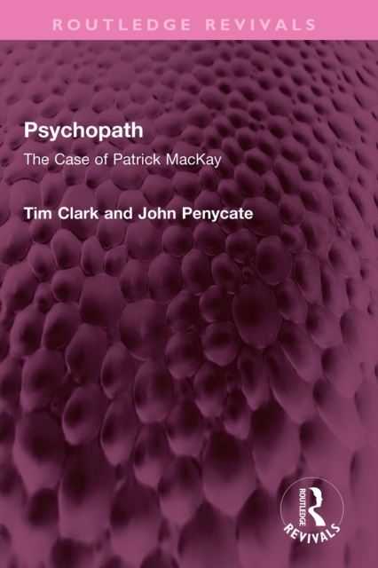 Psychopath : The Case of Patrick MacKay, PDF eBook