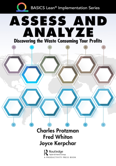 Assess and Analyze : Discovering the Waste Consuming Your Profits, PDF eBook