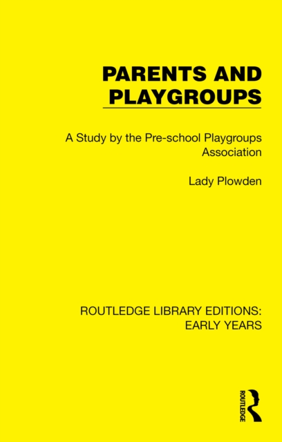 Parents and Playgroups : A Study by the Pre-school Playgroups Association, EPUB eBook
