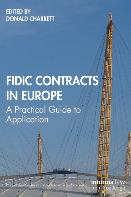 FIDIC Contracts in Europe : A Practical Guide to Application, PDF eBook