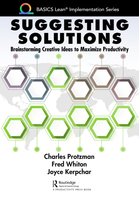 Suggesting Solutions : Brainstorming Creative Ideas to Maximize Productivity, PDF eBook