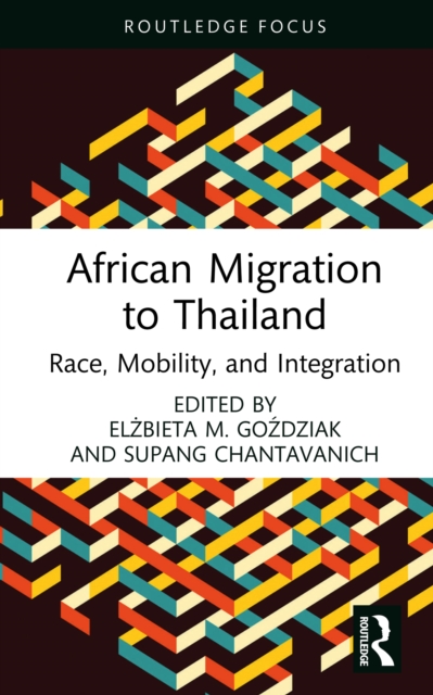 African Migration to Thailand : Race, Mobility, and Integration, EPUB eBook