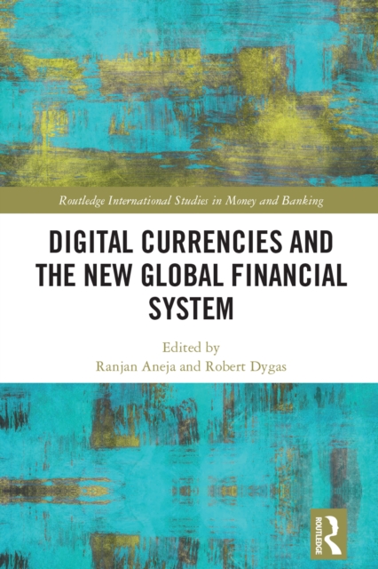 Digital Currencies and the New Global Financial System, PDF eBook