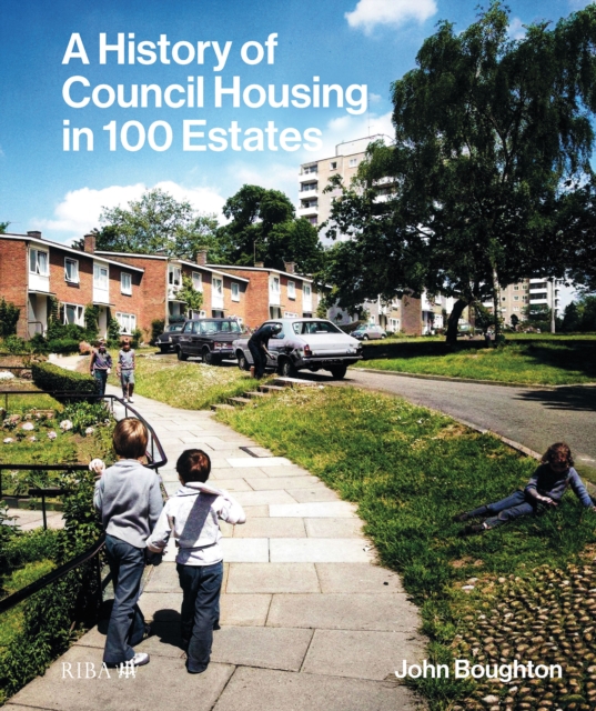 A History of Council Housing in 100 Estates, PDF eBook