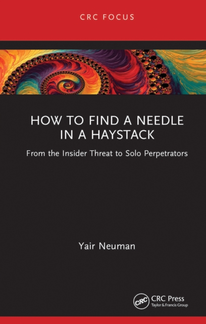 How to Find a Needle in a Haystack : From the Insider Threat to Solo Perpetrators, PDF eBook
