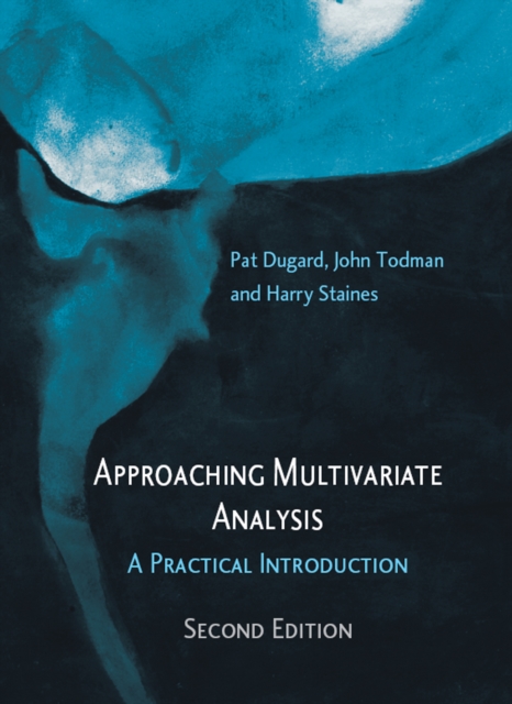 Approaching Multivariate Analysis, 2nd Edition : A Practical Introduction, EPUB eBook
