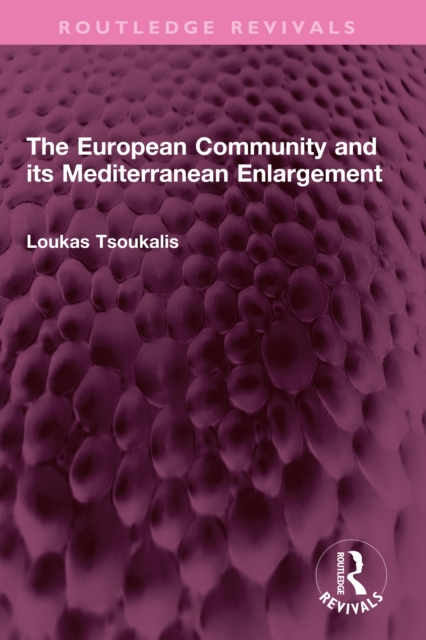 The European Community and its Mediterranean Enlargement, EPUB eBook