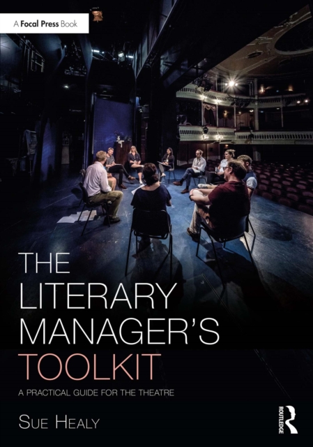 The Literary Manager's Toolkit : A Practical Guide for the Theatre, PDF eBook