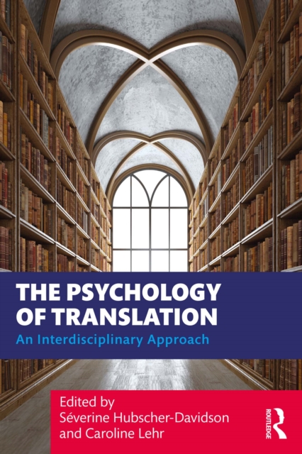 The Psychology of Translation : An Interdisciplinary Approach, PDF eBook