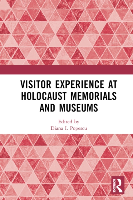 Visitor Experience at Holocaust Memorials and Museums, EPUB eBook