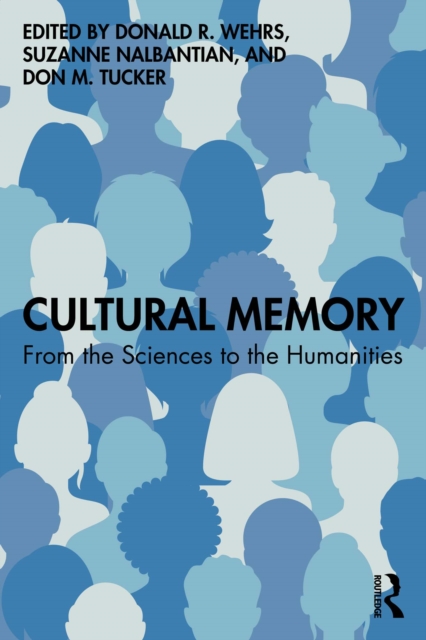 Cultural Memory : From the Sciences to the Humanities, PDF eBook