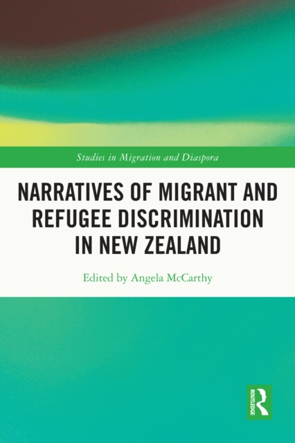Narratives of Migrant and Refugee Discrimination in New Zealand, EPUB eBook