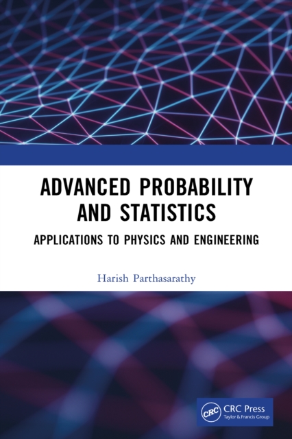 Advanced Probability and Statistics : Applications to Physics and Engineering, PDF eBook
