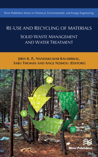 Re-Use and Recycling of Materials : Solid Waste Management and Water Treatment, EPUB eBook