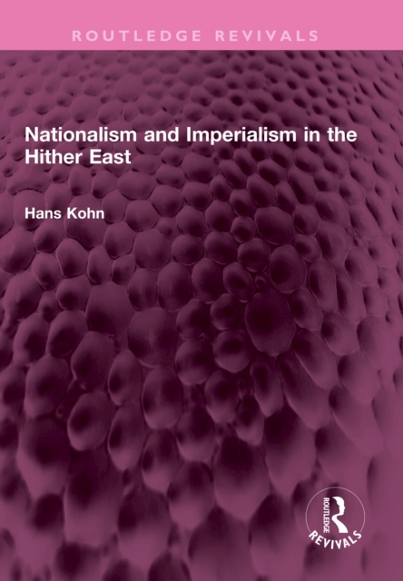 Nationalism and Imperialism in the Hither East, PDF eBook