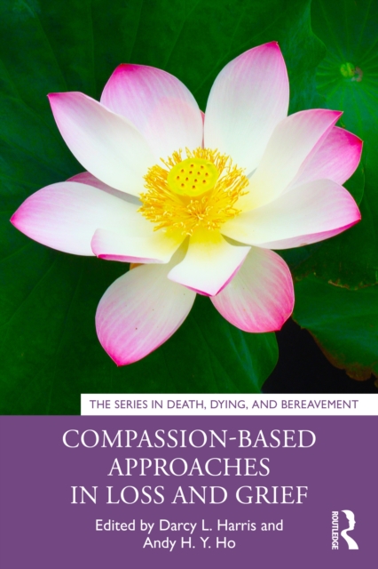 Compassion-Based Approaches in Loss and Grief, PDF eBook