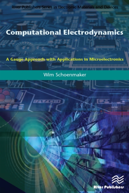 Computational Electrodynamics : A Gauge Approach with Applications in Microelectronics, PDF eBook