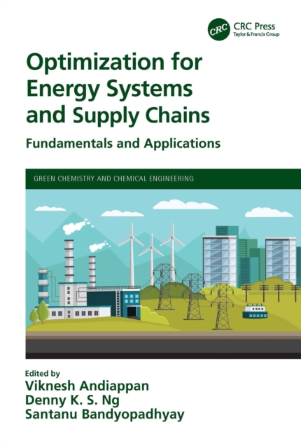 Optimization for Energy Systems and Supply Chains : Fundamentals and Applications, PDF eBook