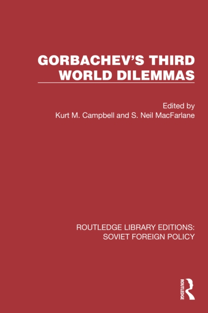 Gorbachev's Third World Dilemmas, EPUB eBook