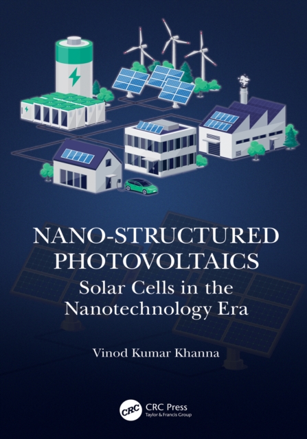 Nano-Structured Photovoltaics : Solar Cells in the Nanotechnology Era, PDF eBook