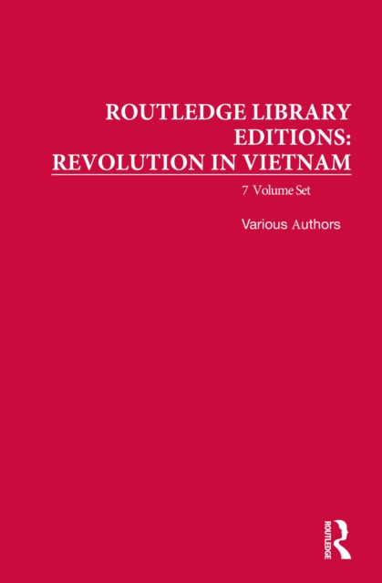 Routledge Library Editions: Revolution in Vietnam, PDF eBook