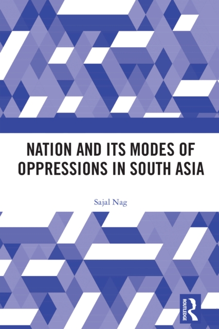 Nation and Its Modes of Oppressions in South Asia, PDF eBook