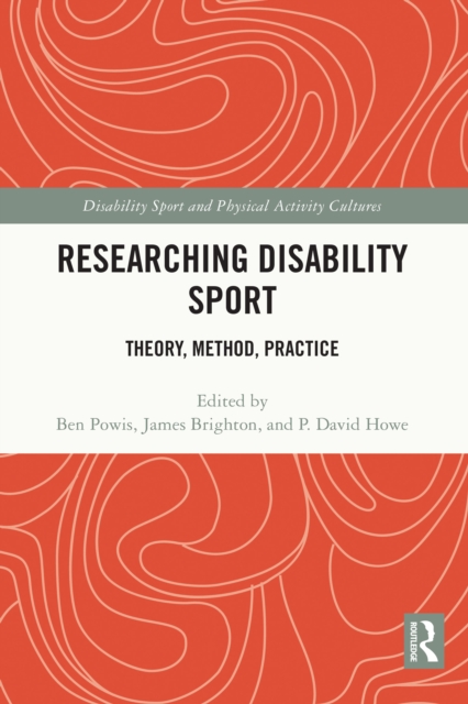 Researching Disability Sport : Theory, Method, Practice, PDF eBook