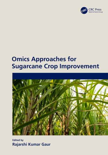 Omics Approaches for Sugarcane Crop Improvement, PDF eBook