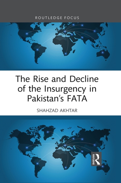 The Rise and Decline of the Insurgency in Pakistan's FATA, PDF eBook